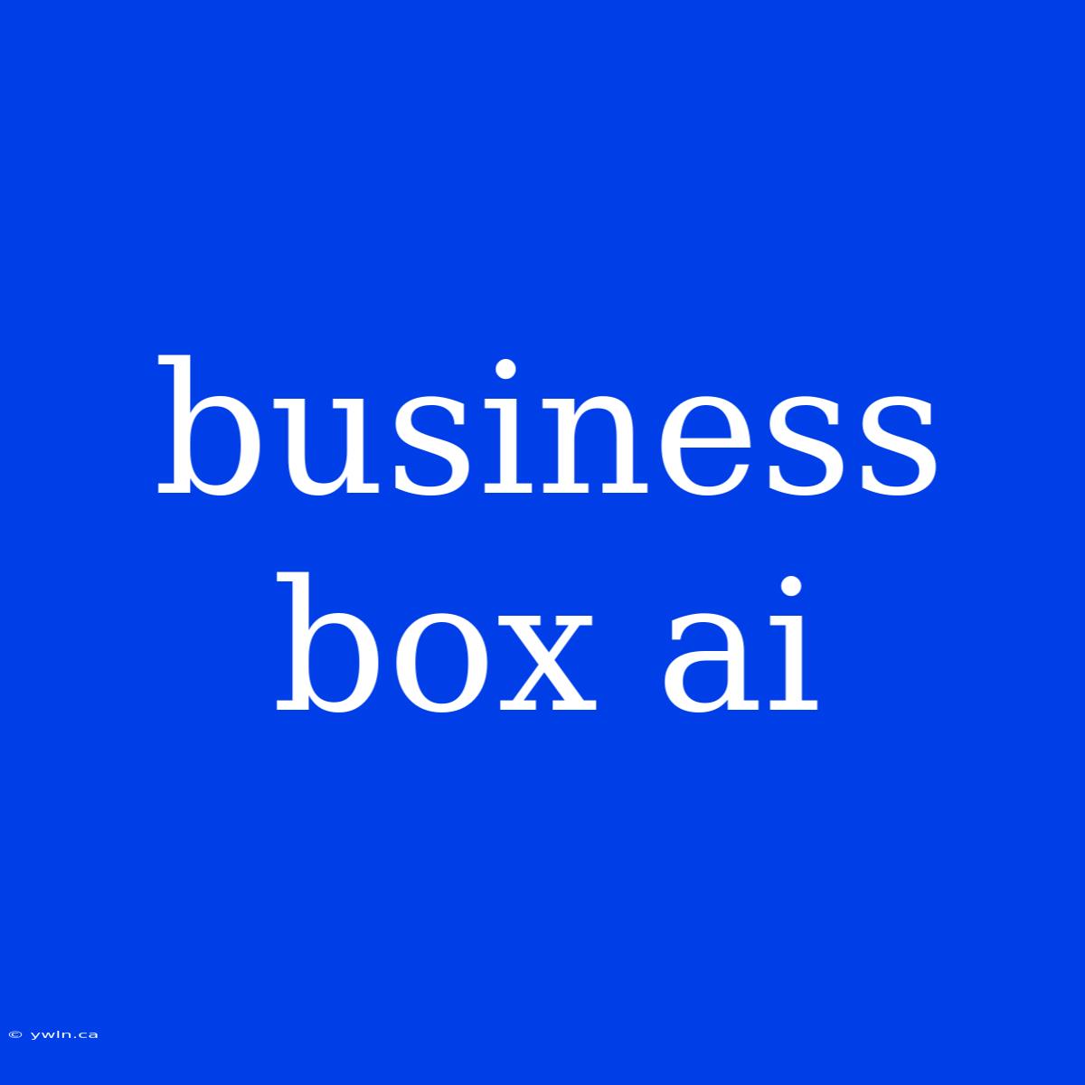 Business Box Ai