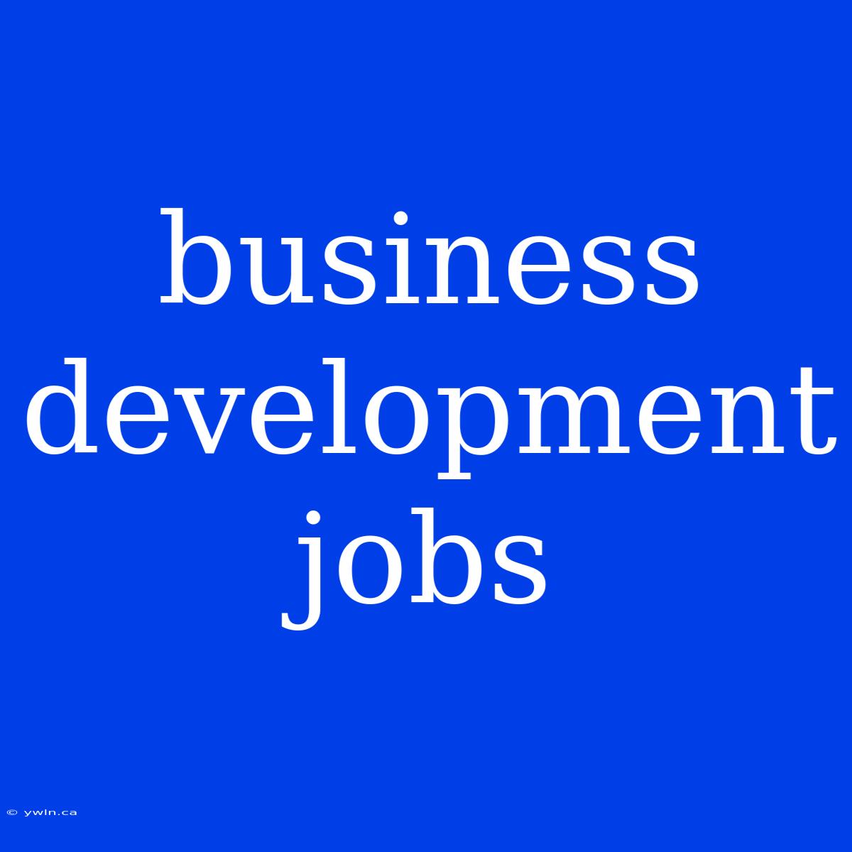 Business Development Jobs