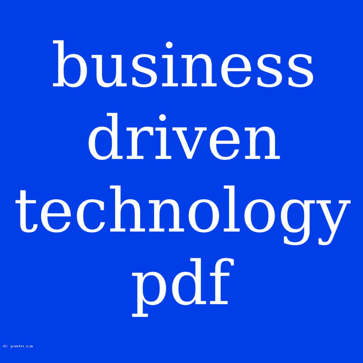 Business Driven Technology Pdf