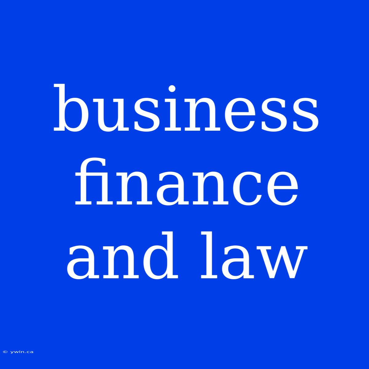 Business Finance And Law