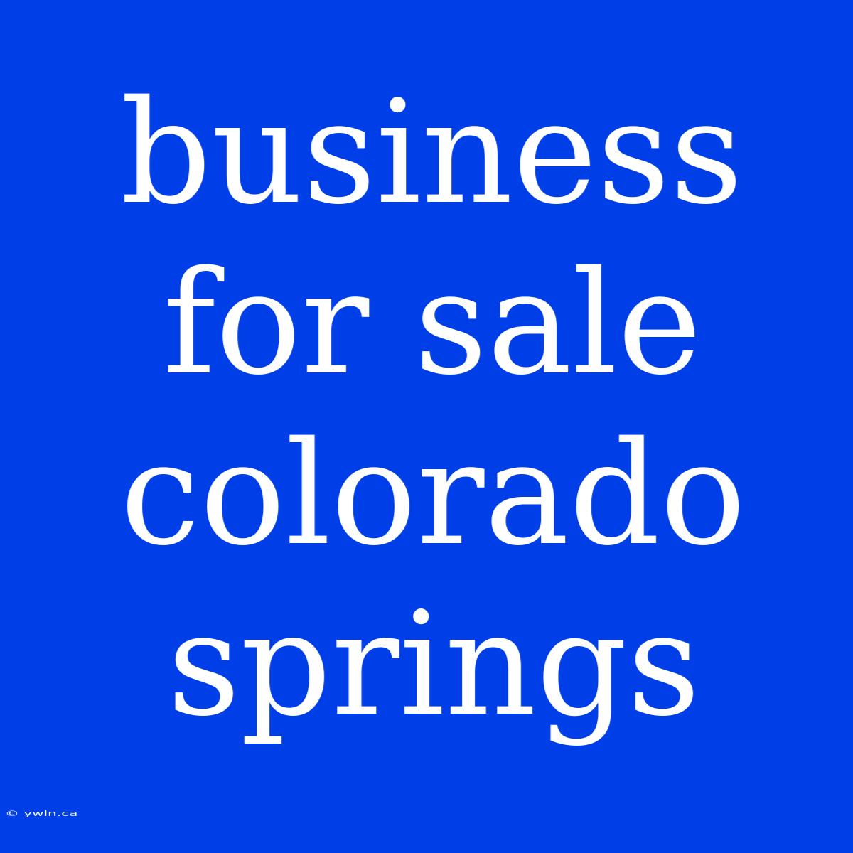 Business For Sale Colorado Springs