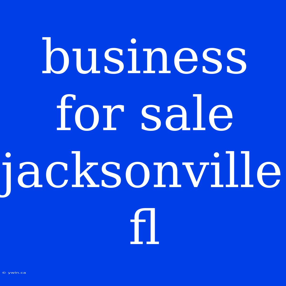 Business For Sale Jacksonville Fl