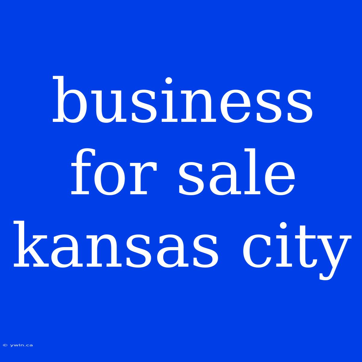 Business For Sale Kansas City