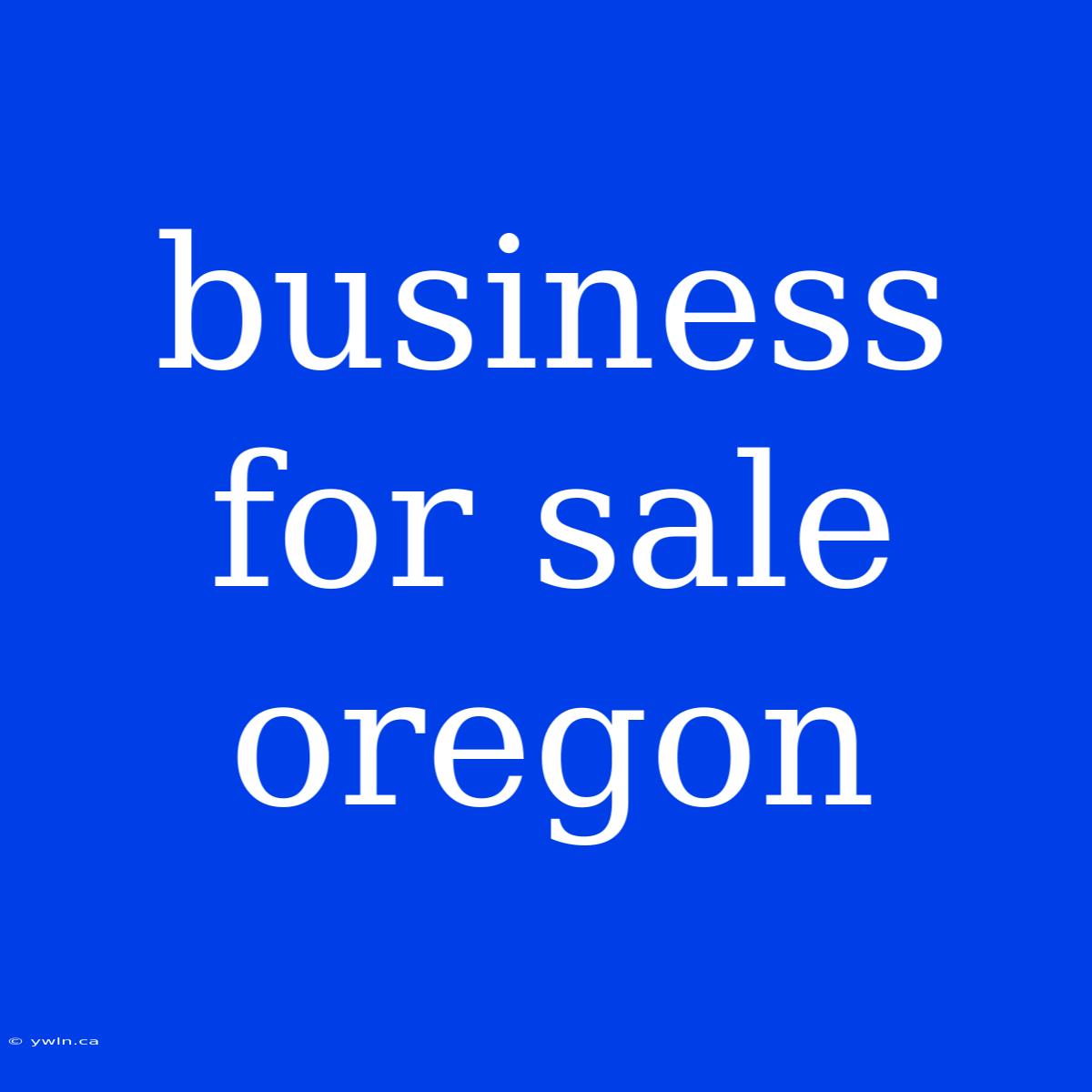 Business For Sale Oregon