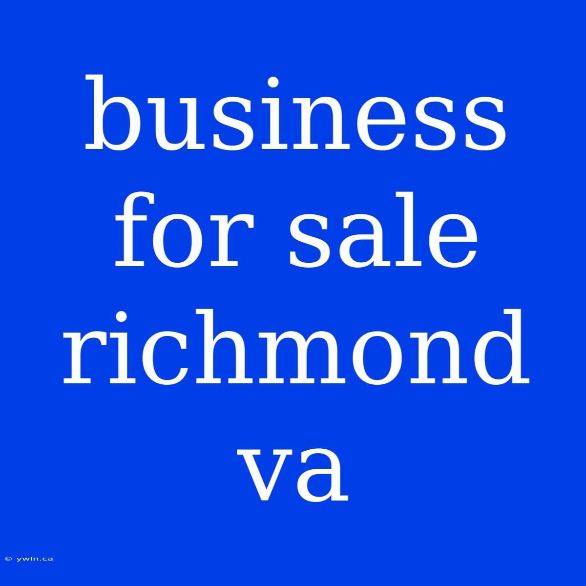 Business For Sale Richmond Va