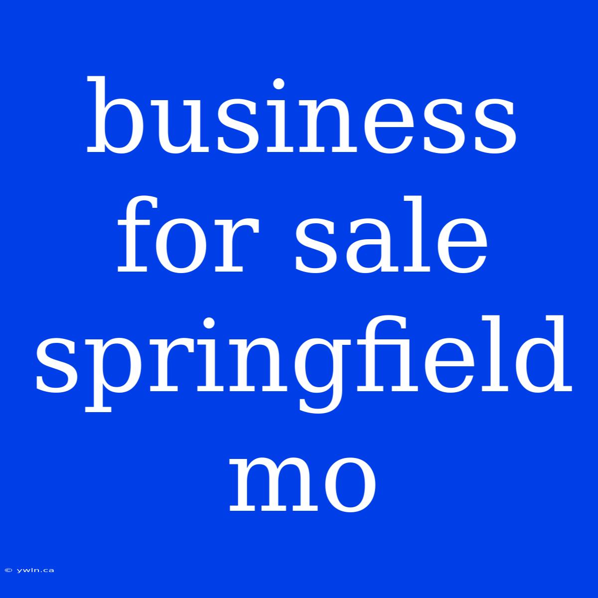 Business For Sale Springfield Mo