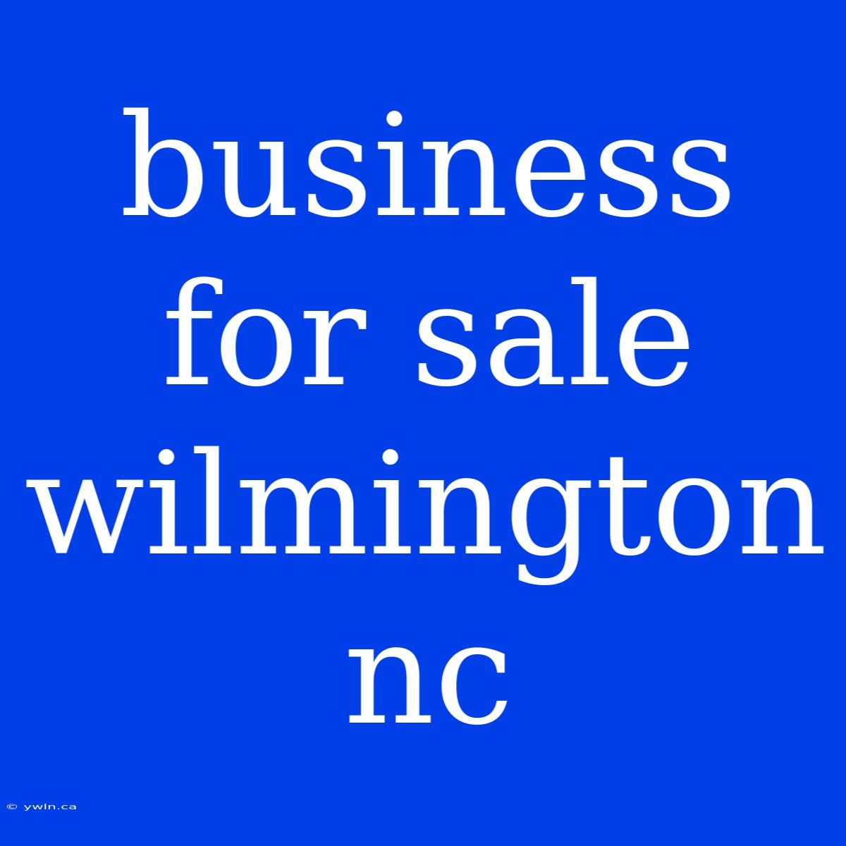 Business For Sale Wilmington Nc