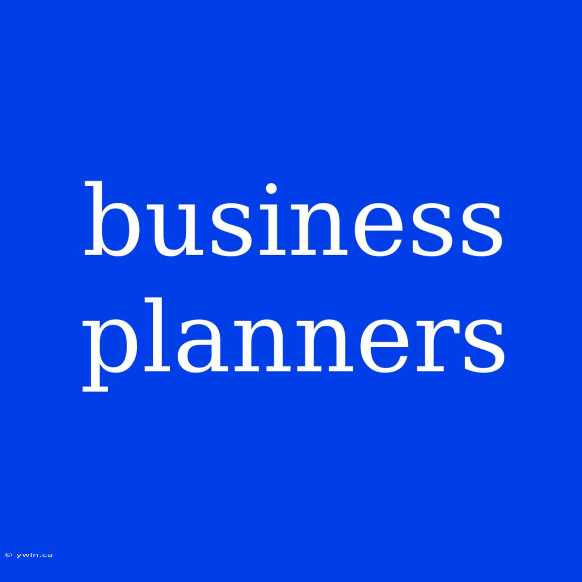 Business Planners