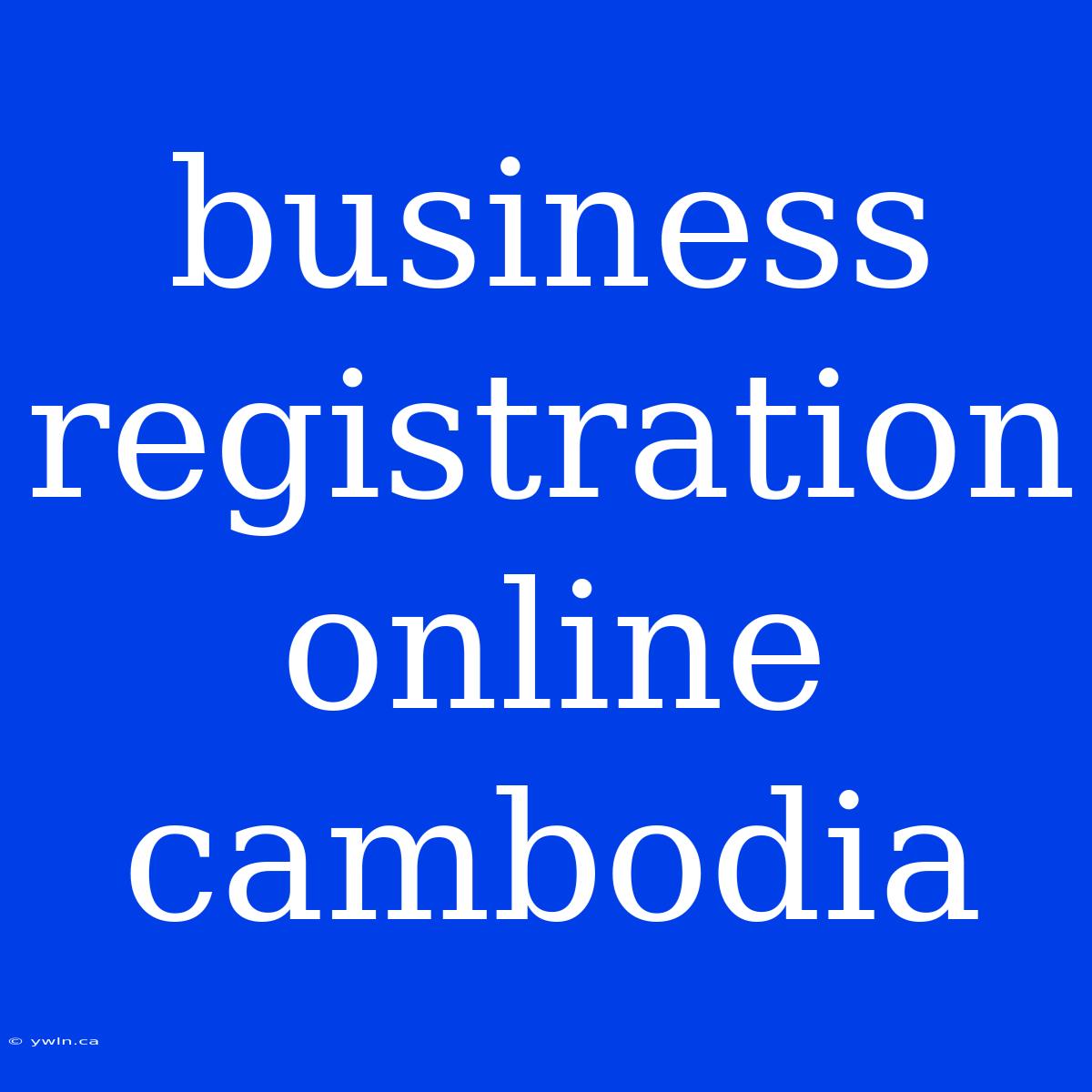 Business Registration Online Cambodia