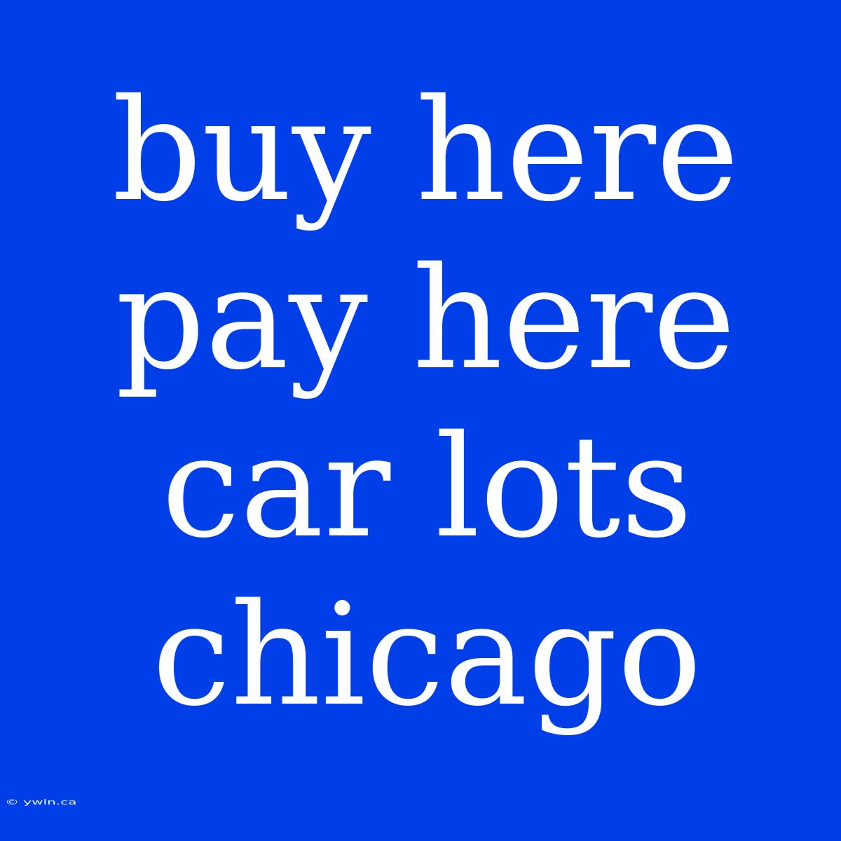 Buy Here Pay Here Car Lots Chicago