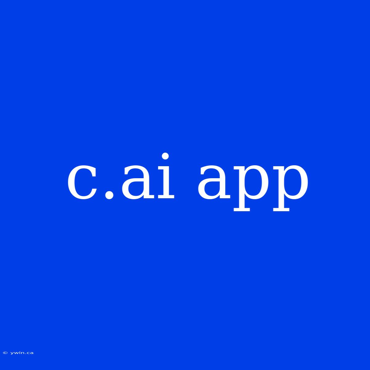 C.ai App