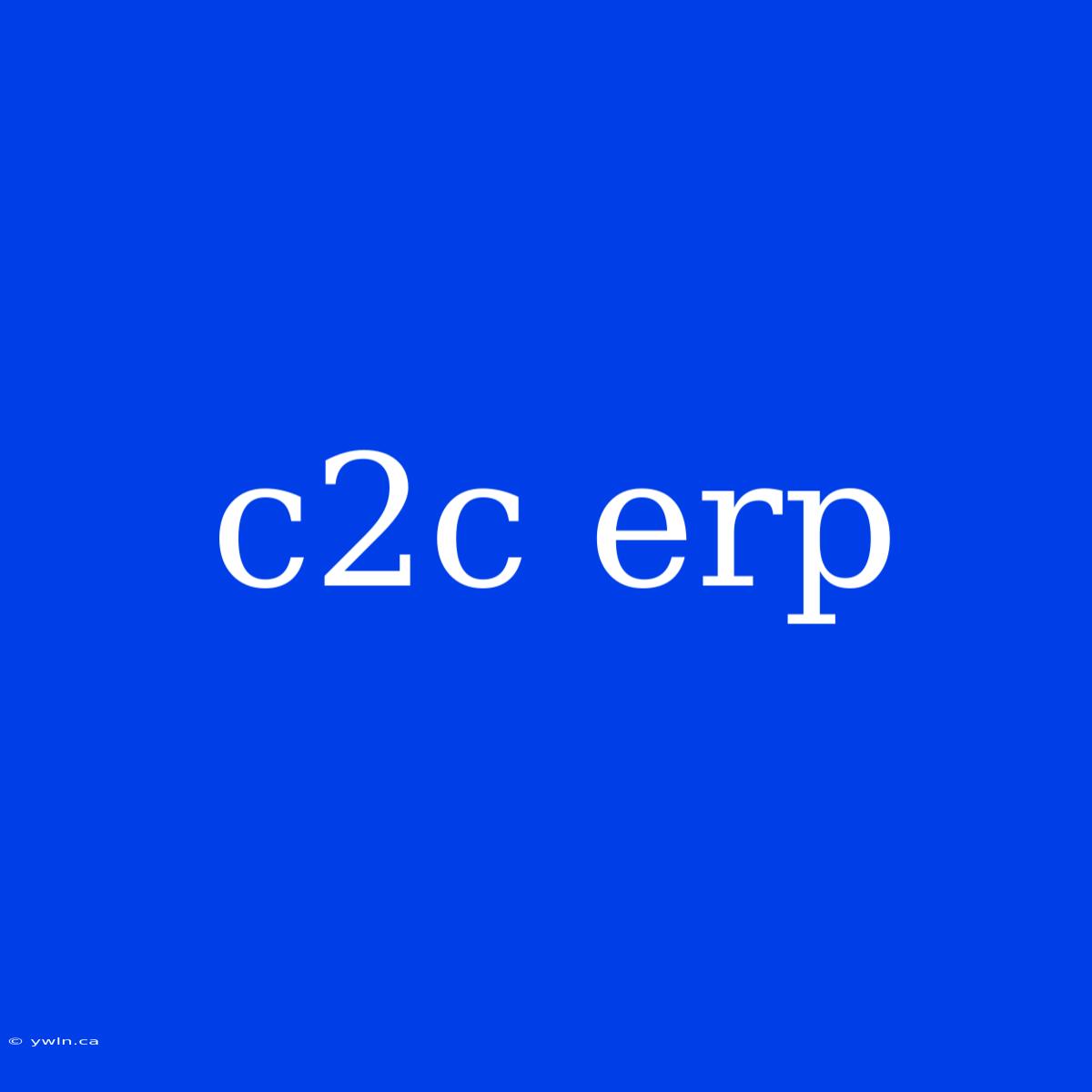 C2c Erp