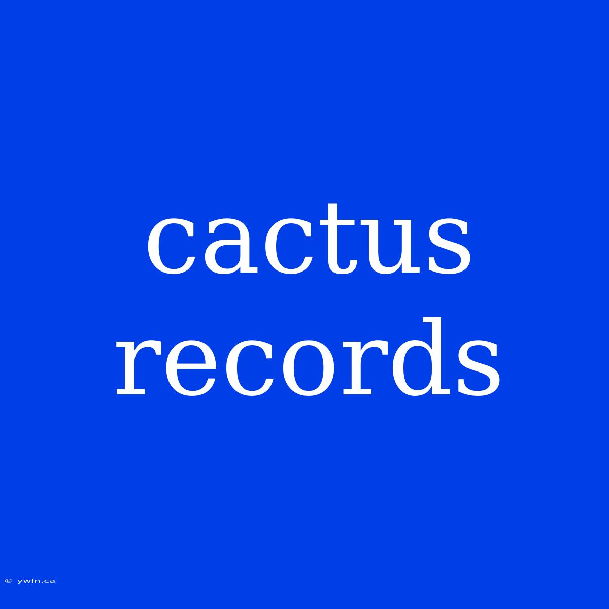 Cactus Records