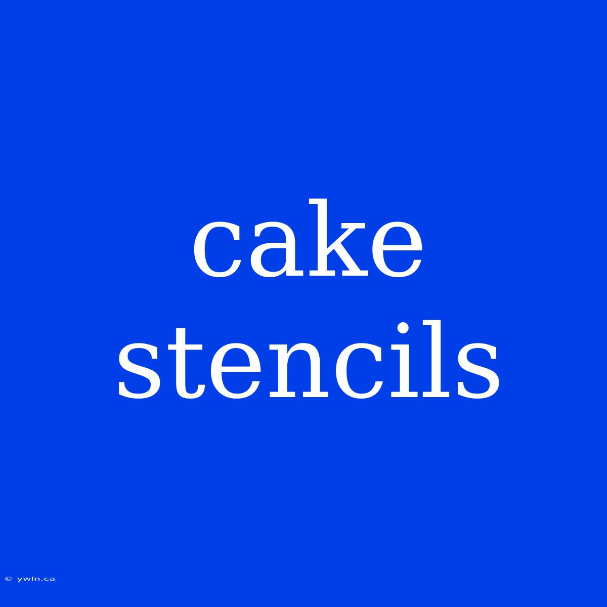 Cake Stencils