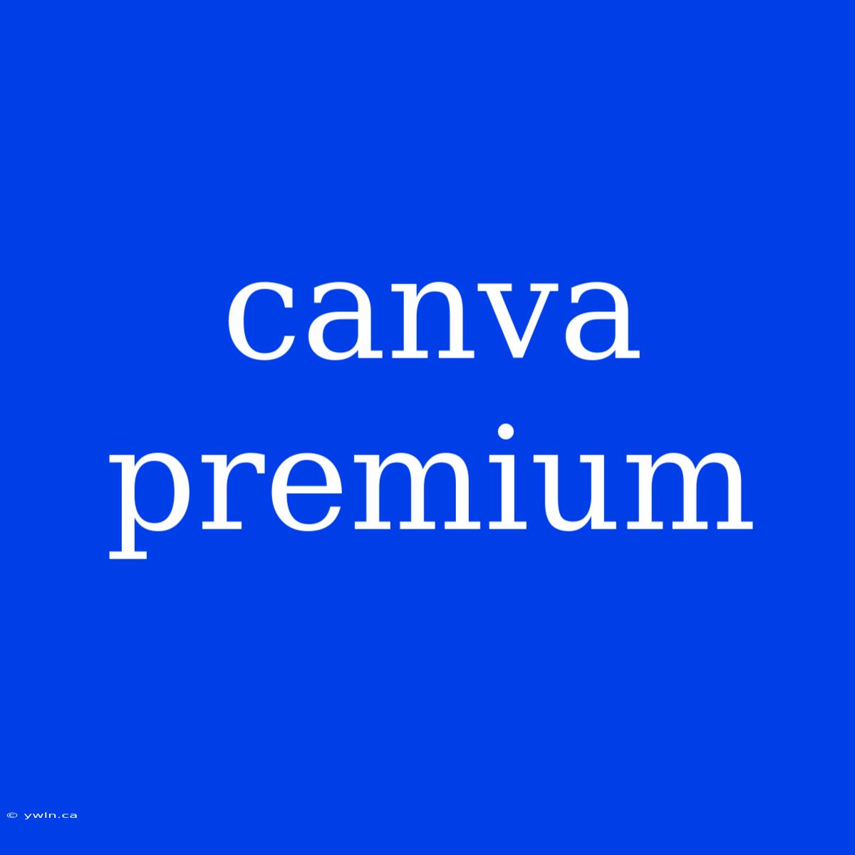 Canva Premium