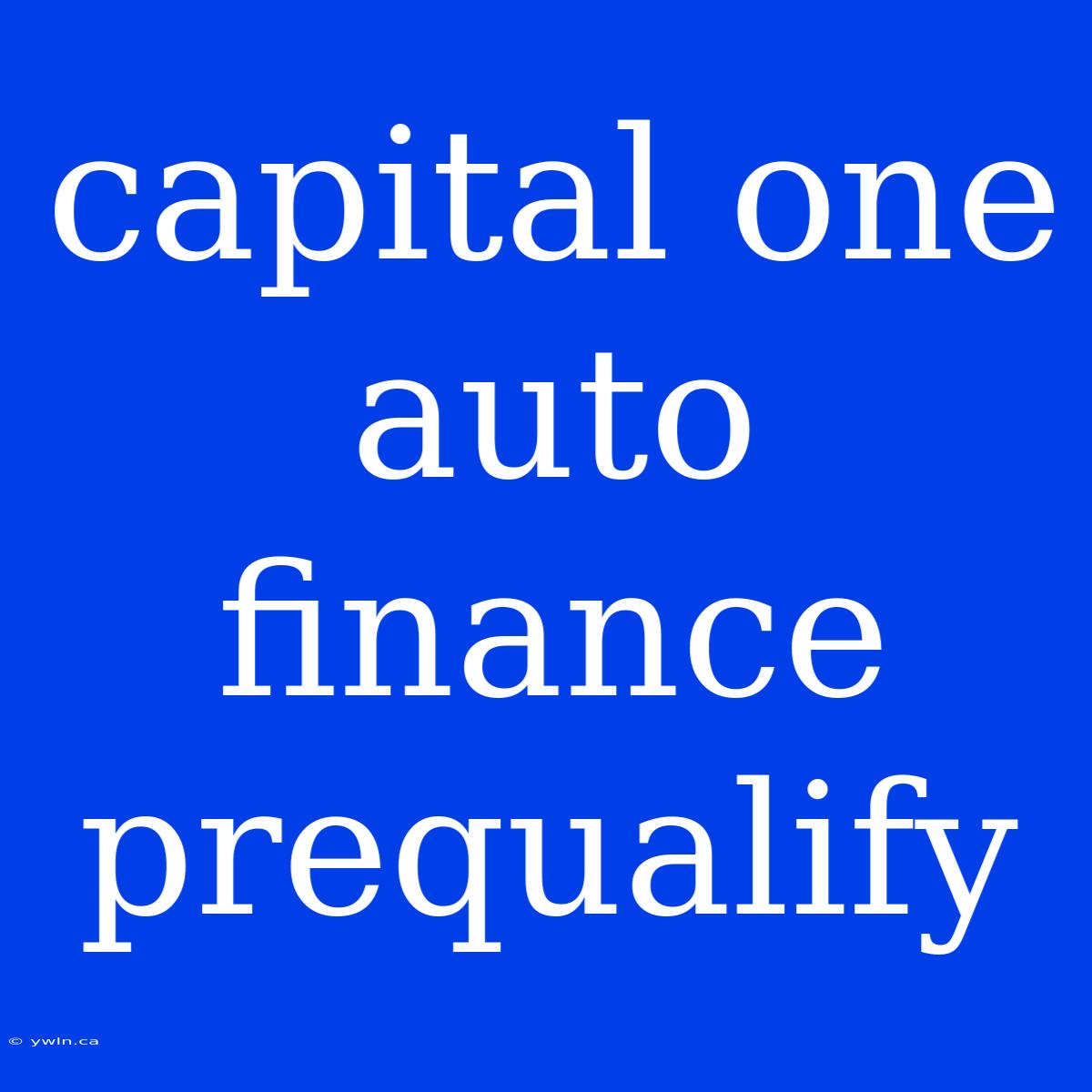 Capital One Auto Finance Prequalify