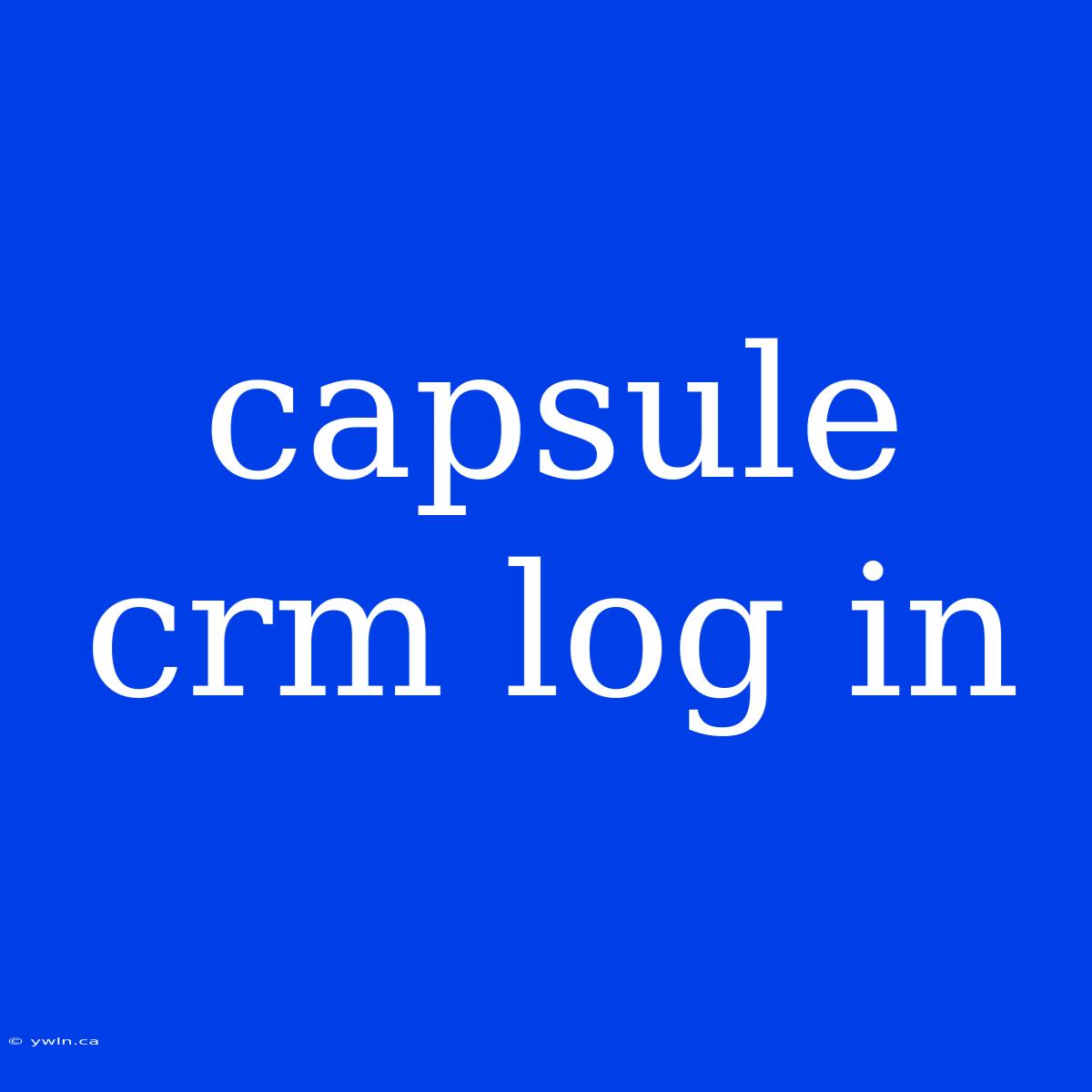 Capsule Crm Log In