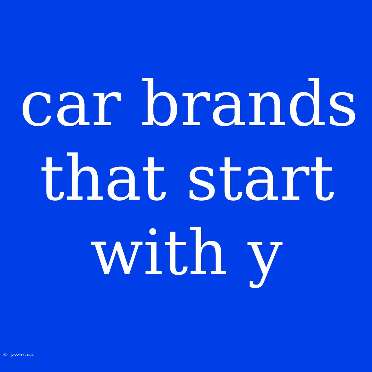 Car Brands That Start With Y