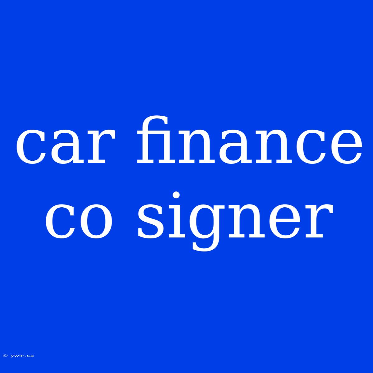 Car Finance Co Signer