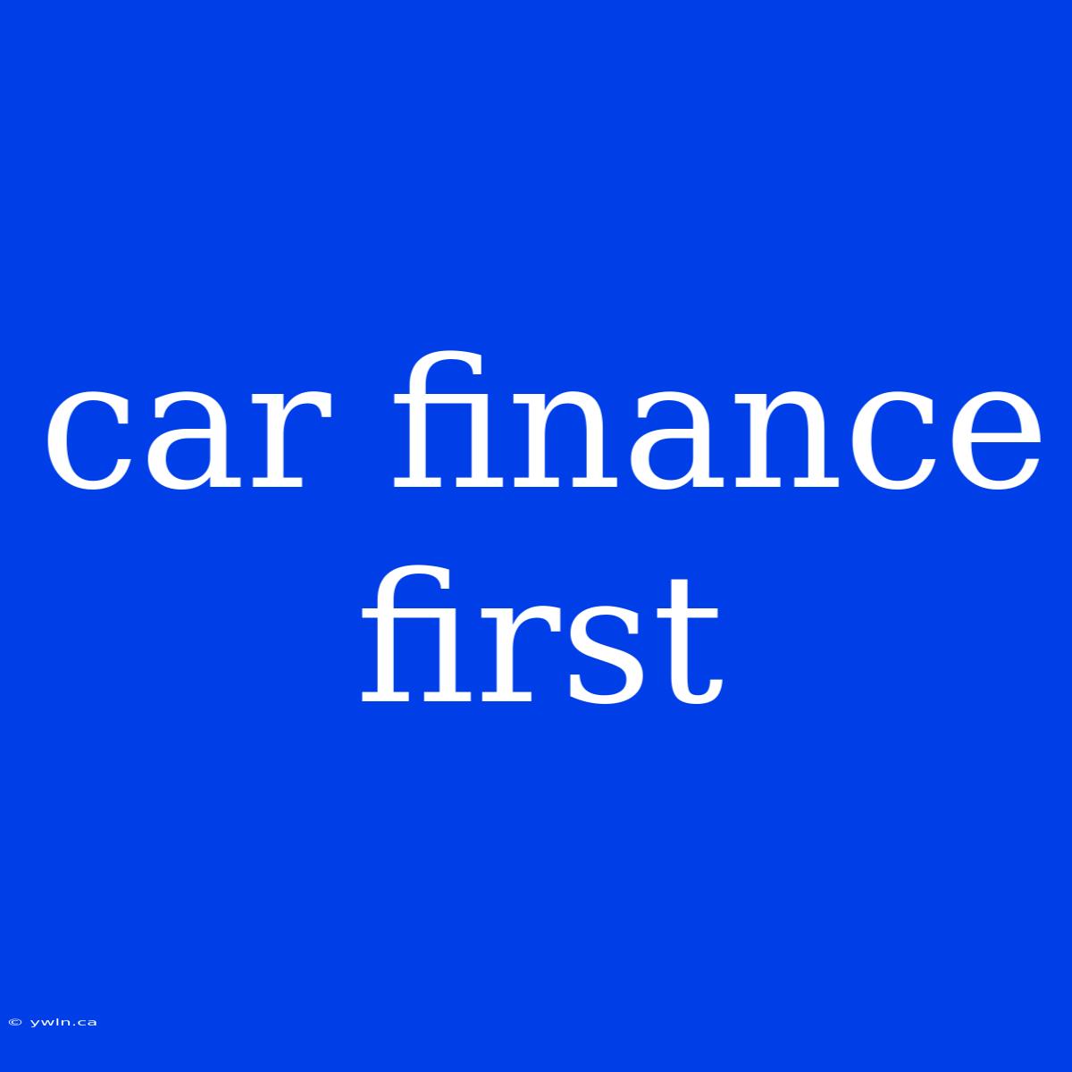 Car Finance First