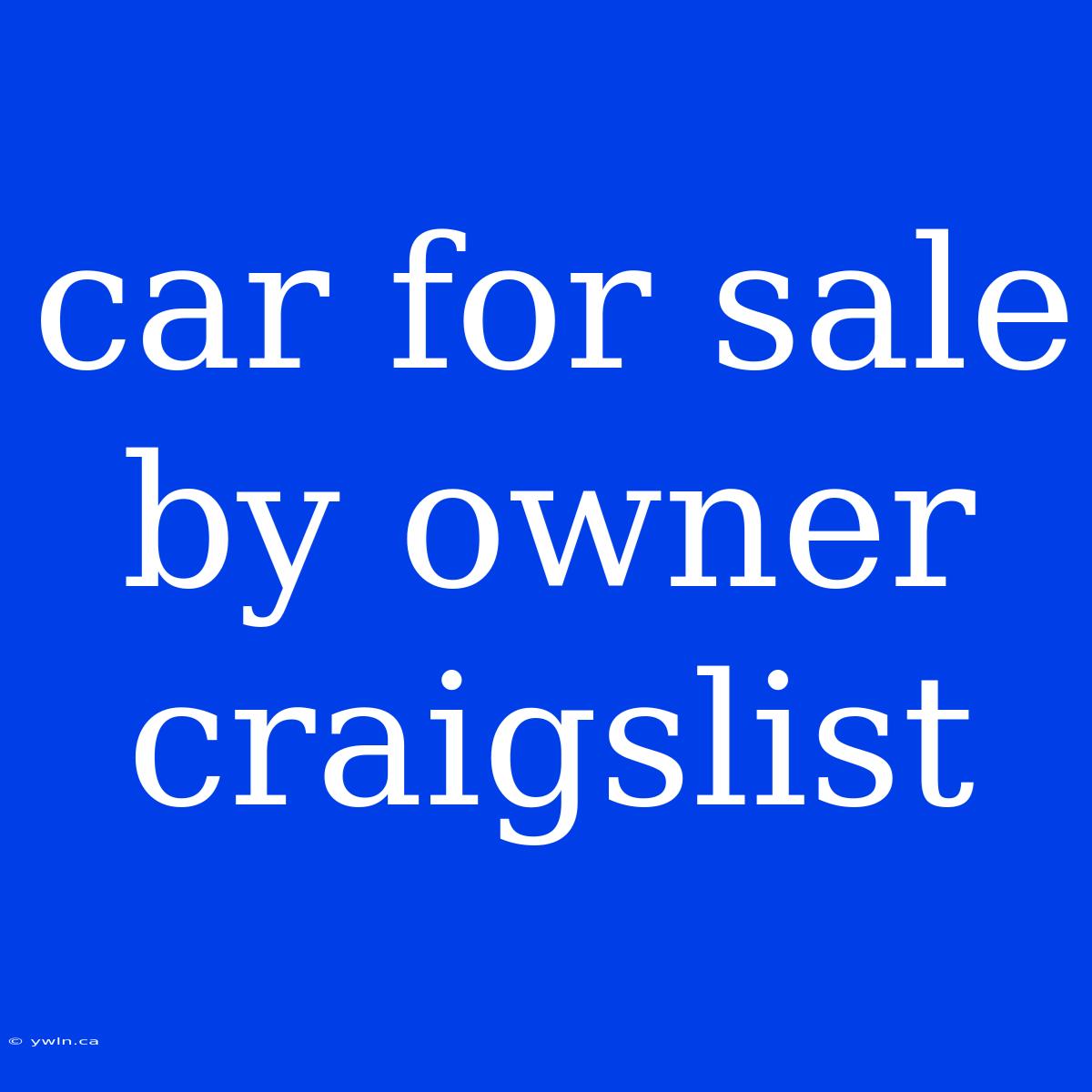 Car For Sale By Owner Craigslist