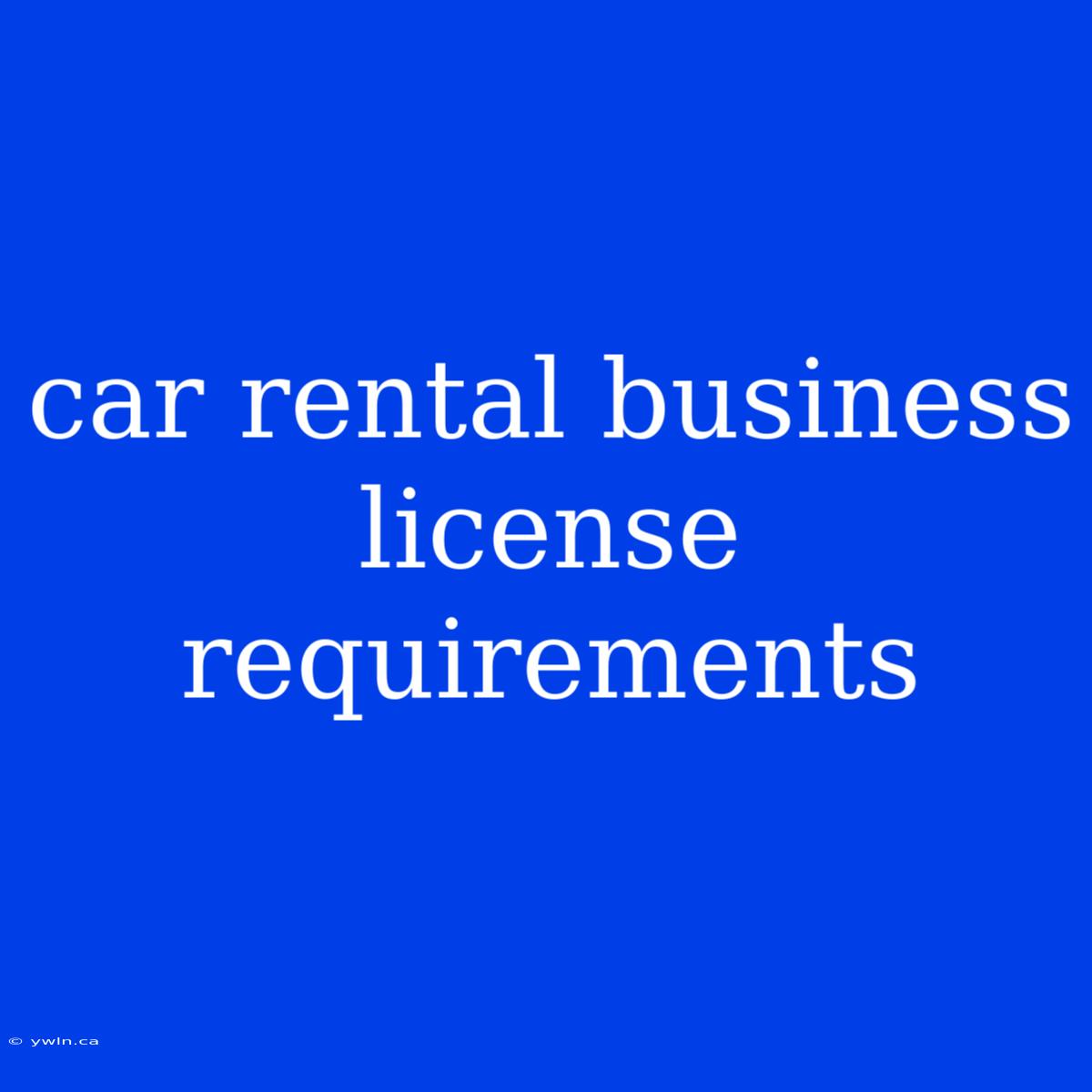 Car Rental Business License Requirements