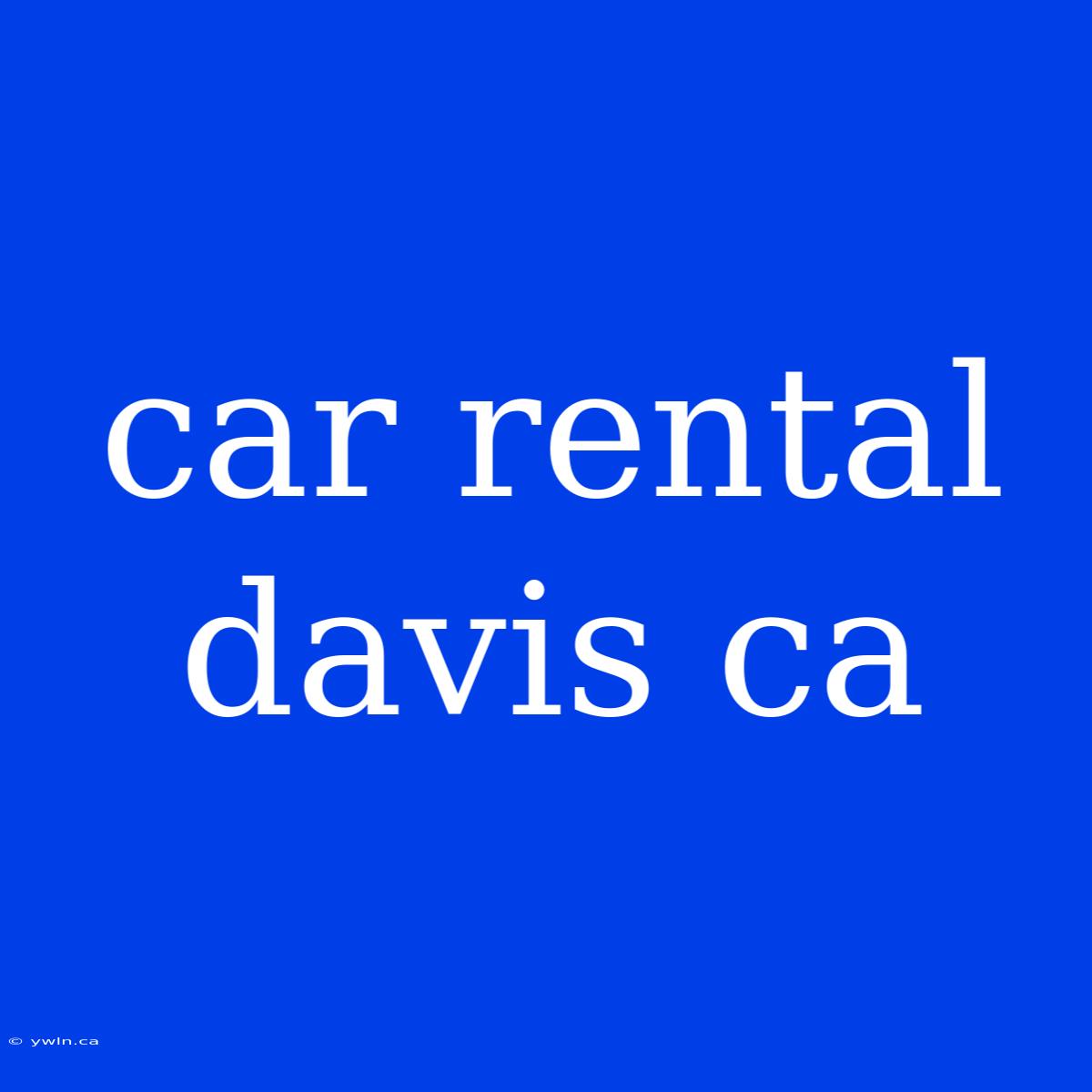 Car Rental Davis Ca