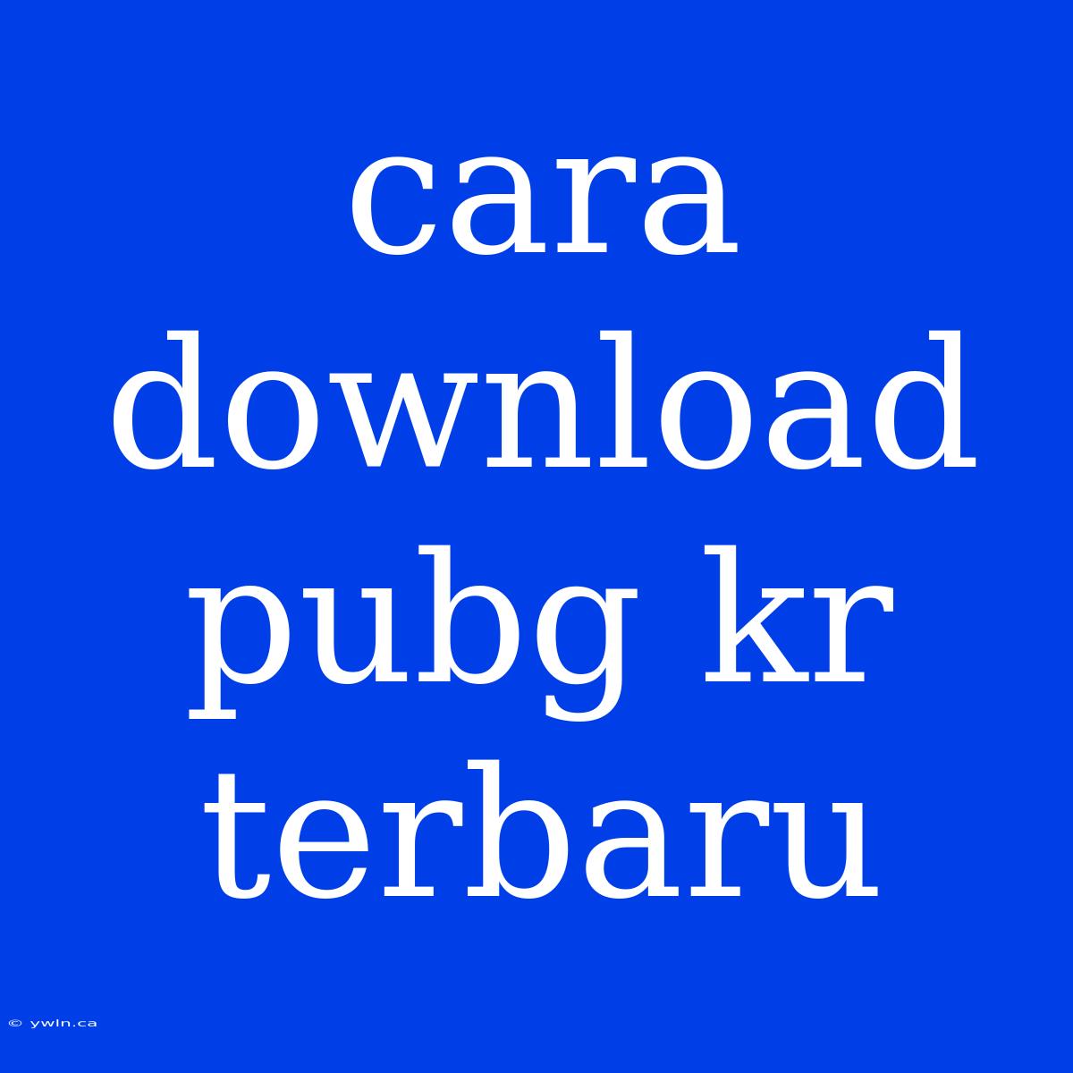 Cara Download Pubg Kr Terbaru