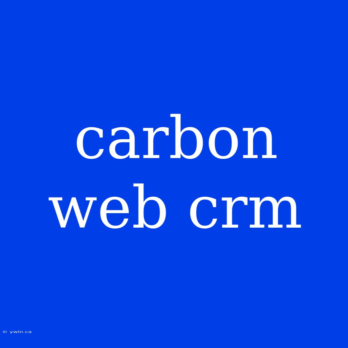 Carbon Web Crm