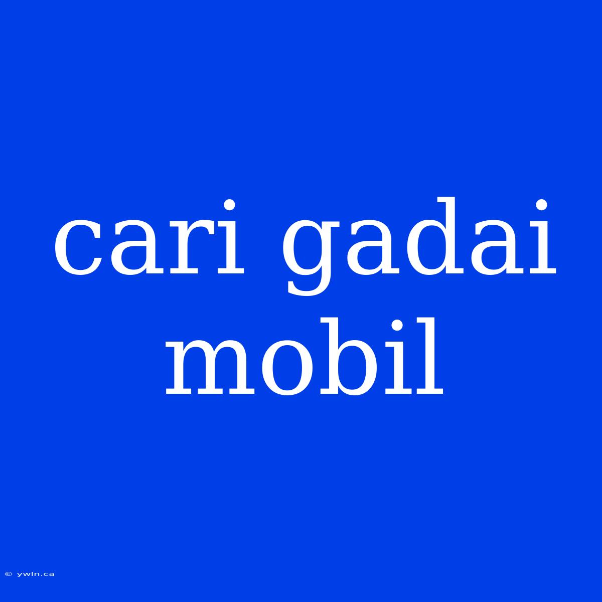 Cari Gadai Mobil