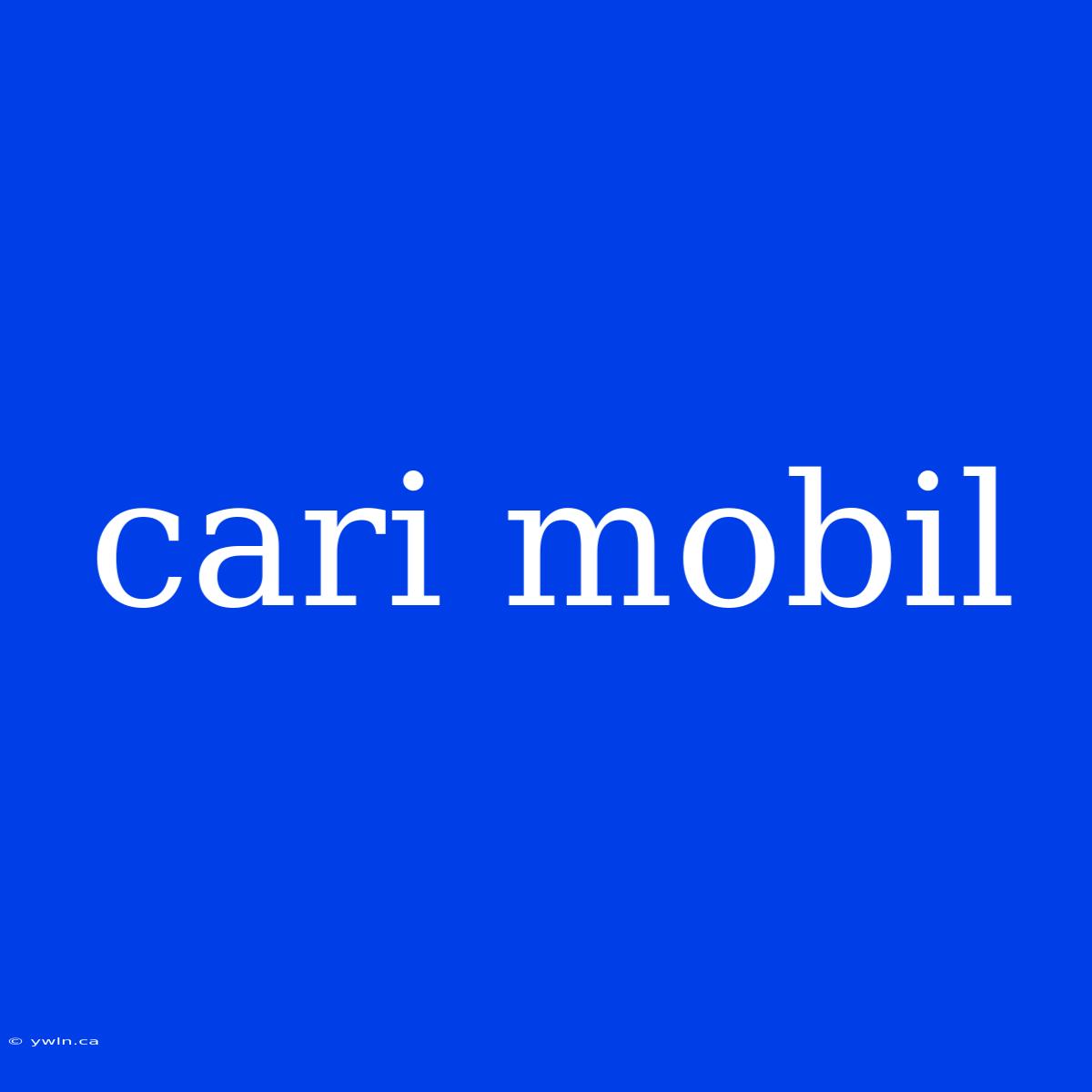 Cari Mobil