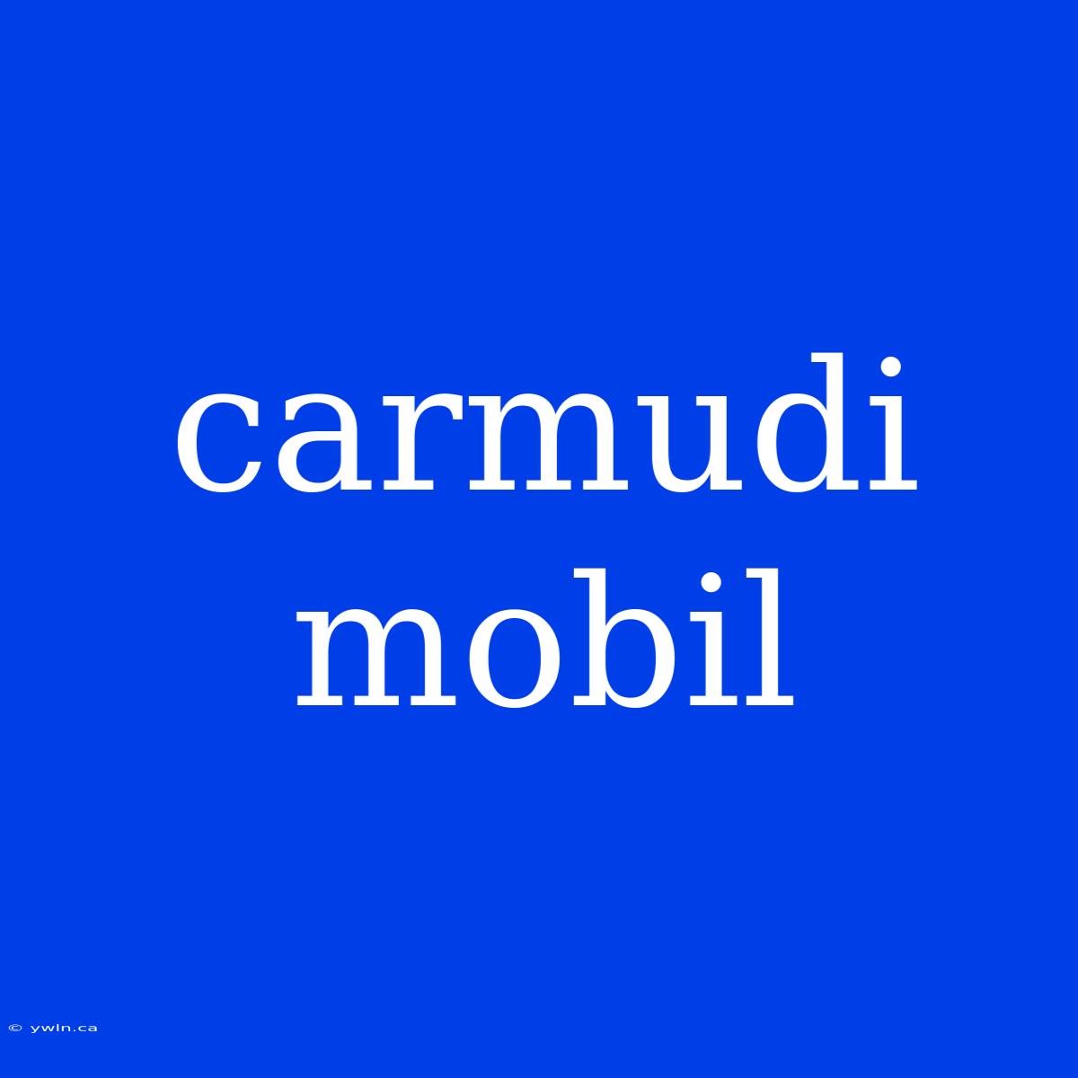 Carmudi Mobil