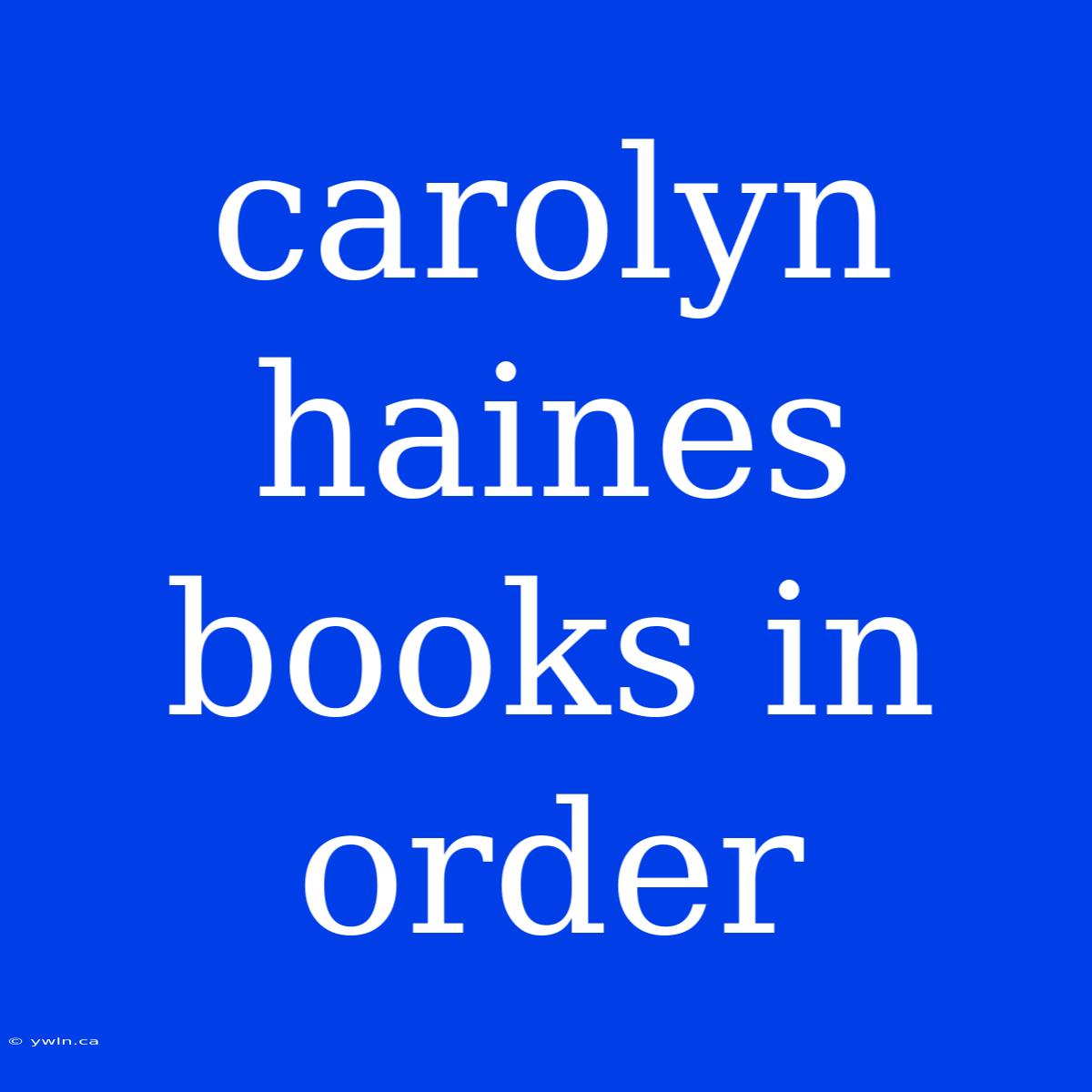 Carolyn Haines Books In Order