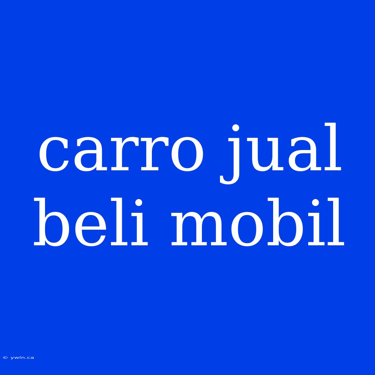 Carro Jual Beli Mobil