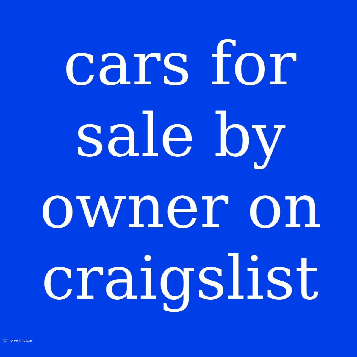 Cars For Sale By Owner On Craigslist