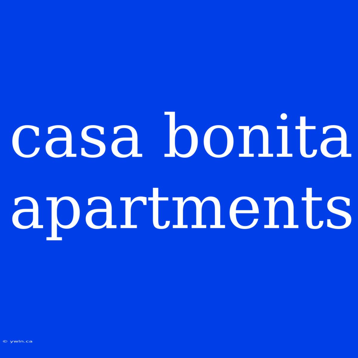 Casa Bonita Apartments