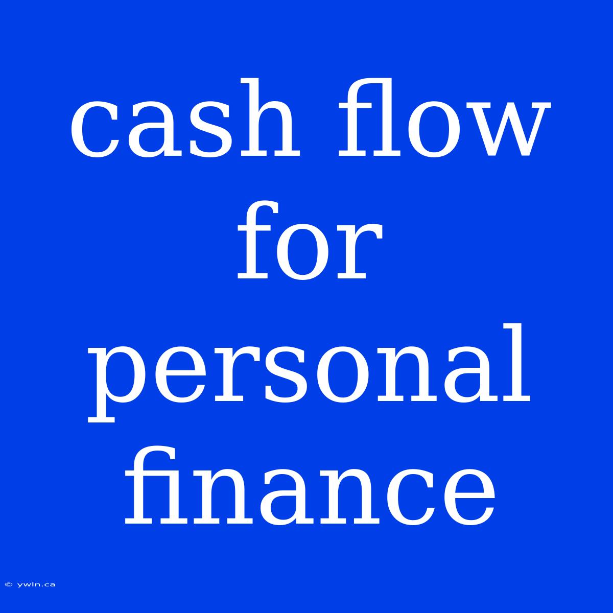 Cash Flow For Personal Finance