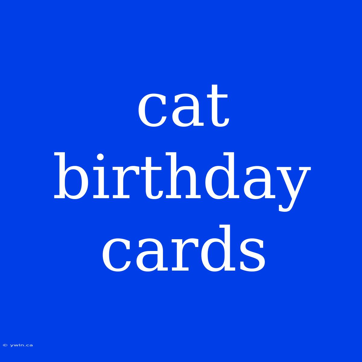 Cat Birthday Cards