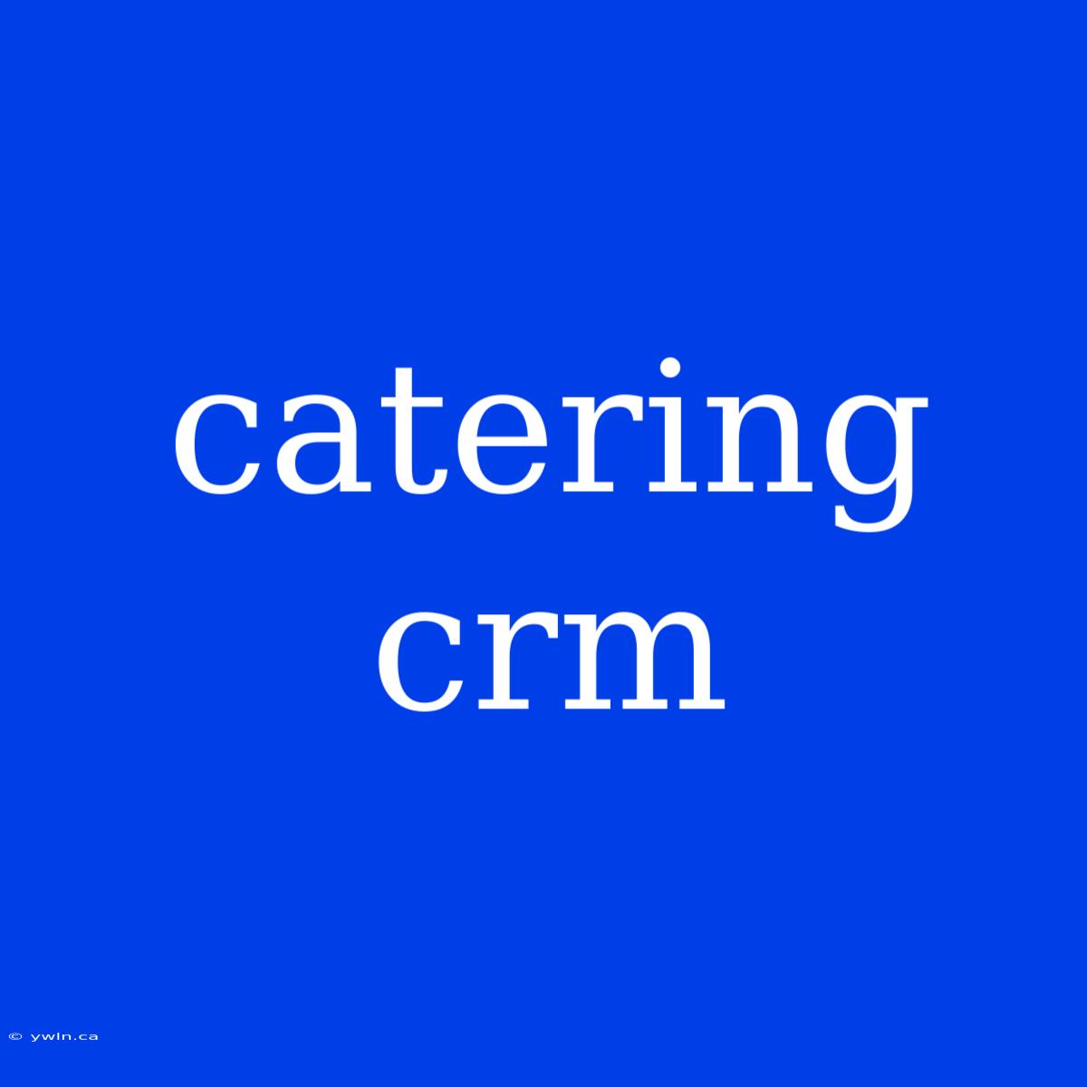 Catering Crm