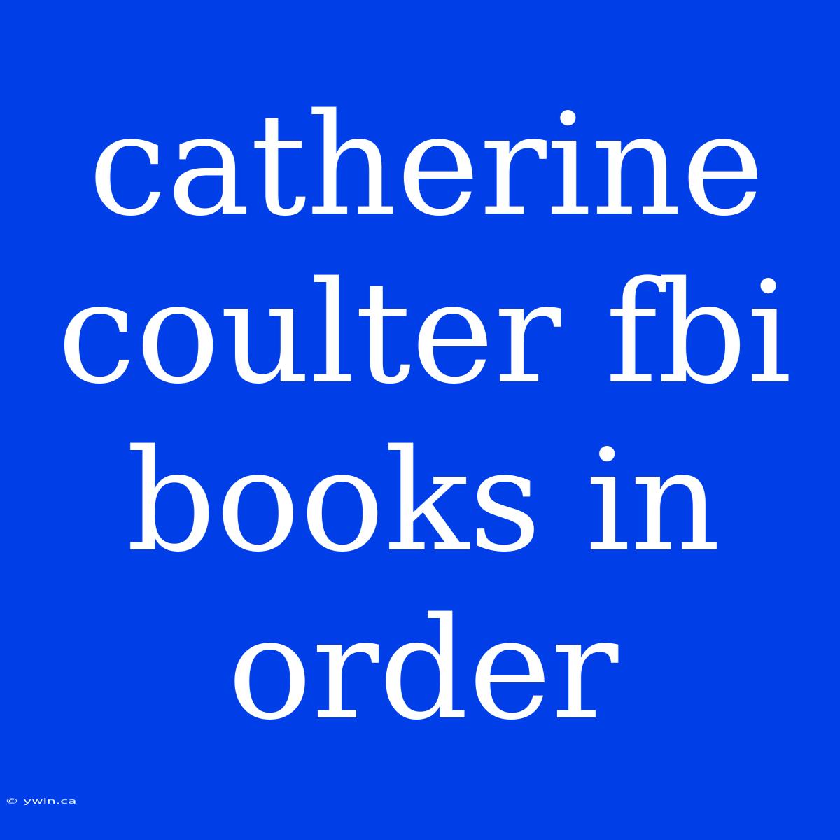 Catherine Coulter Fbi Books In Order