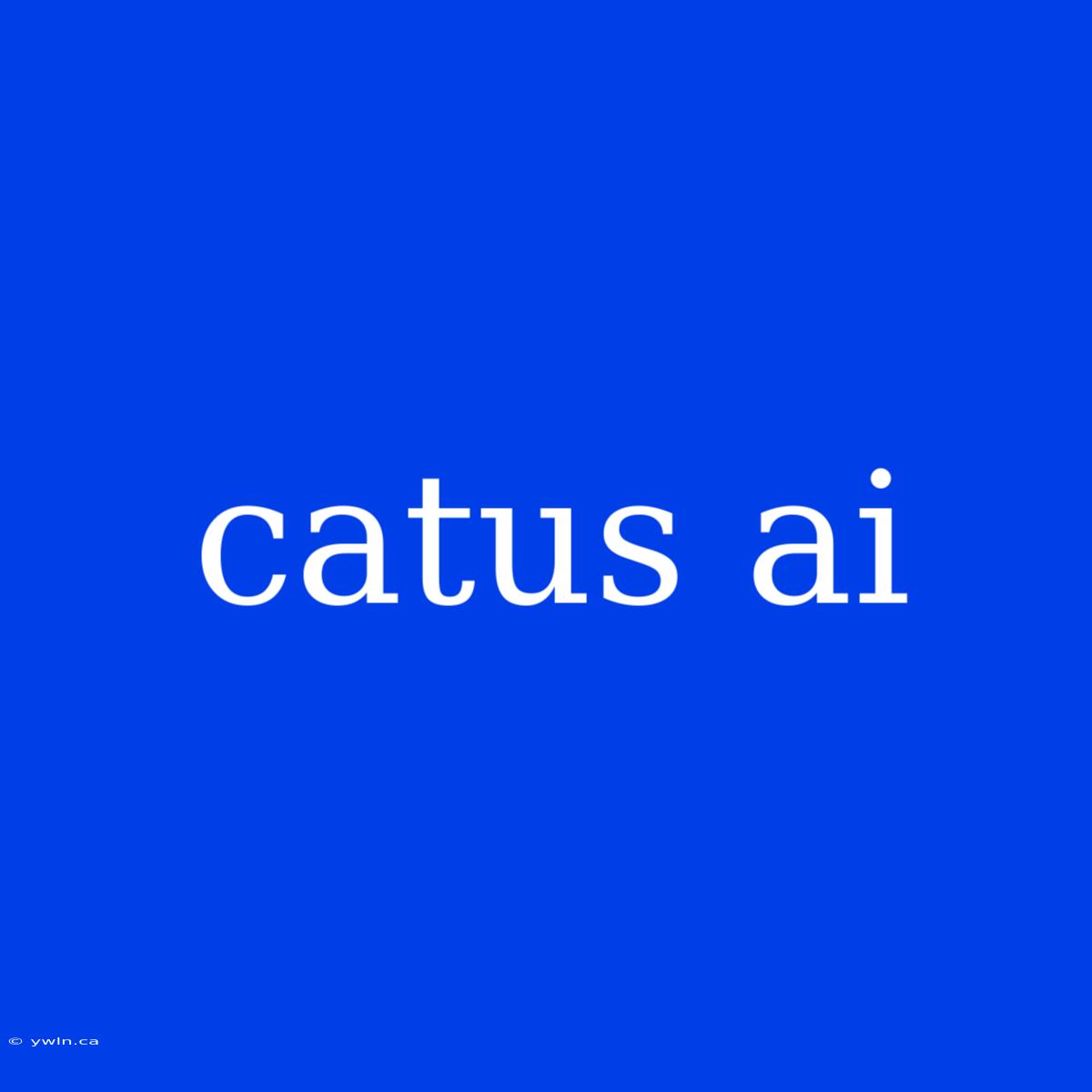 Catus Ai