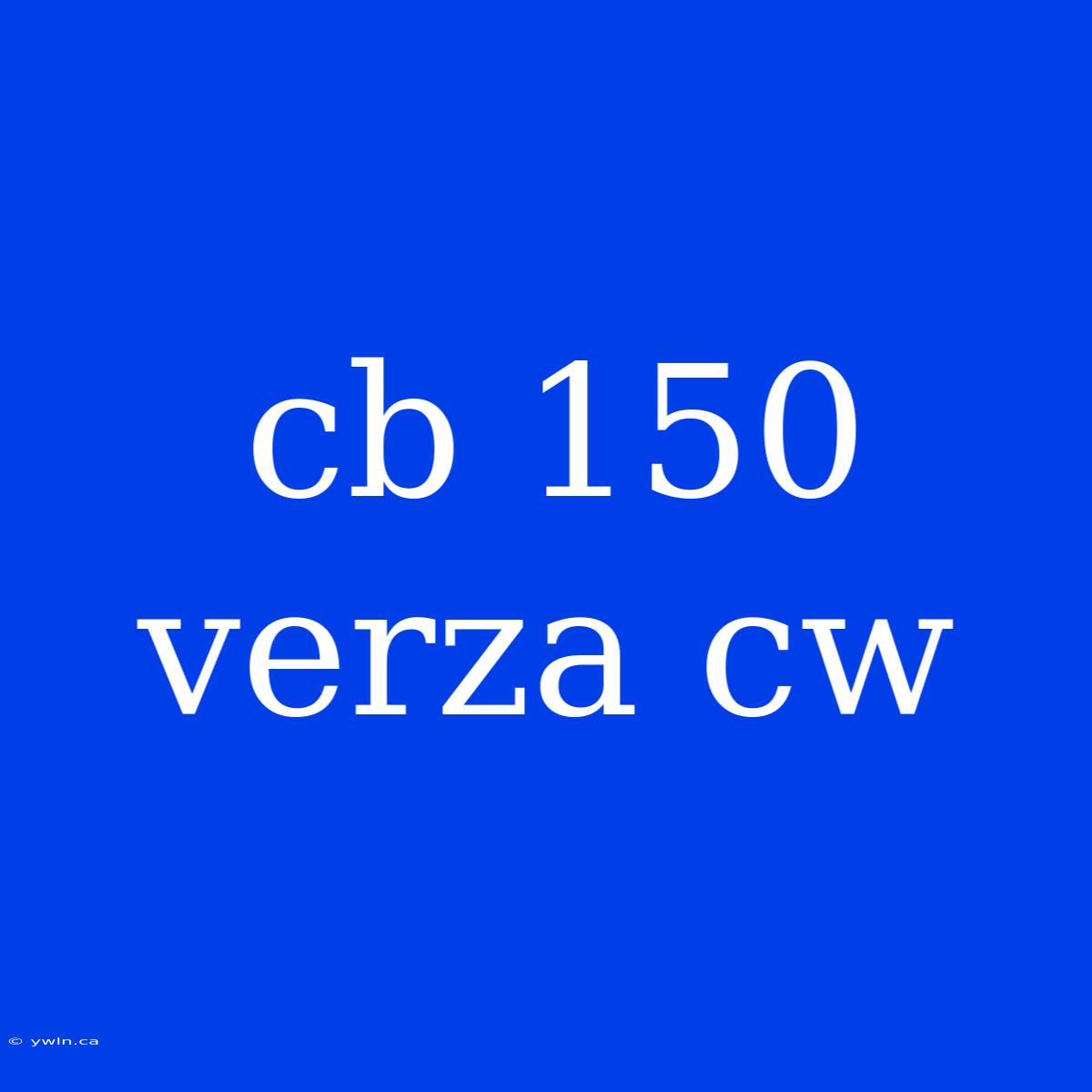 Cb 150 Verza Cw