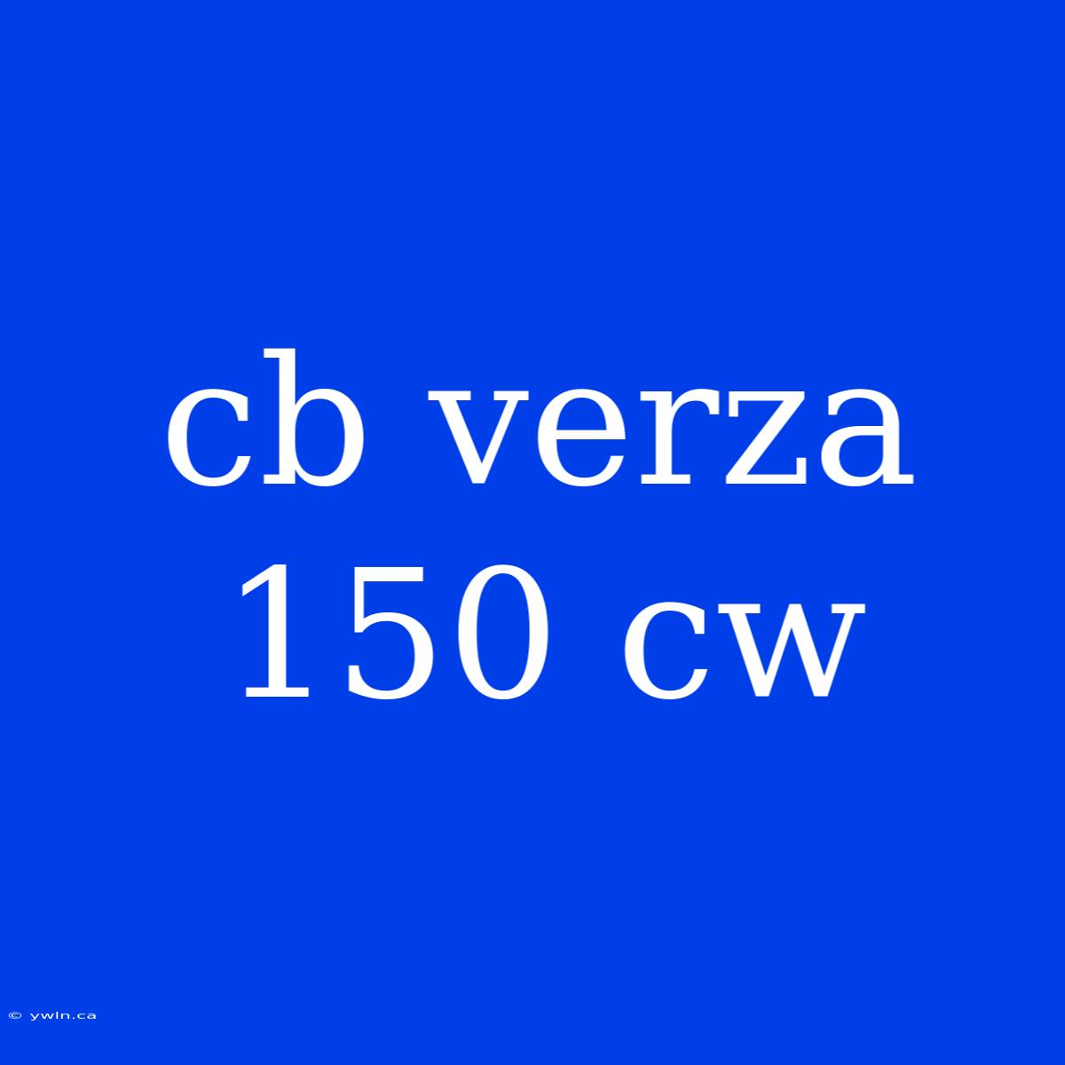 Cb Verza 150 Cw