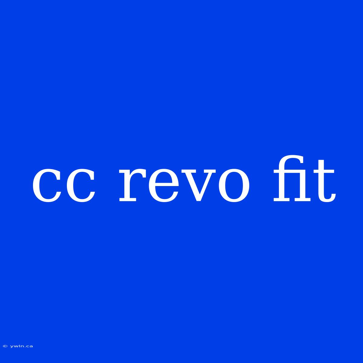 Cc Revo Fit