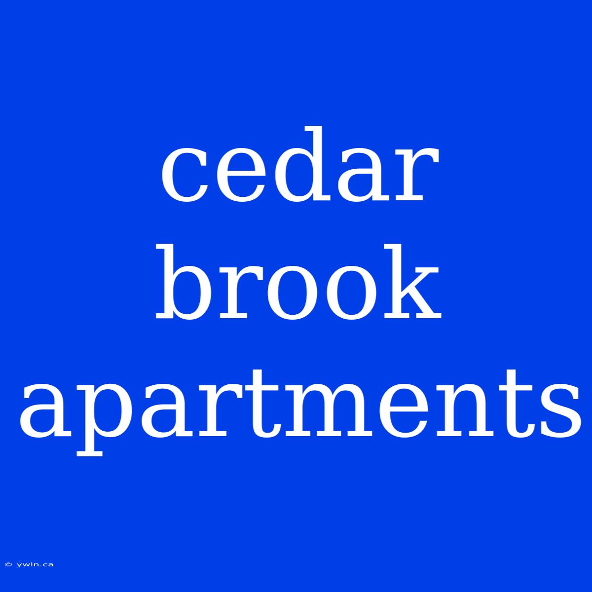 Cedar Brook Apartments