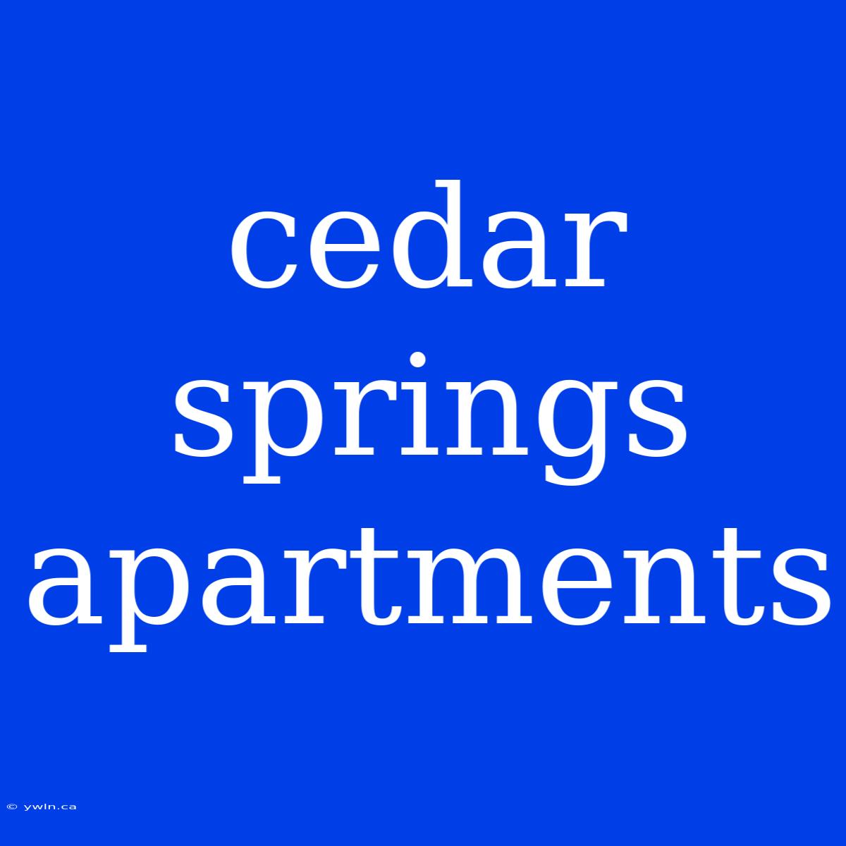 Cedar Springs Apartments