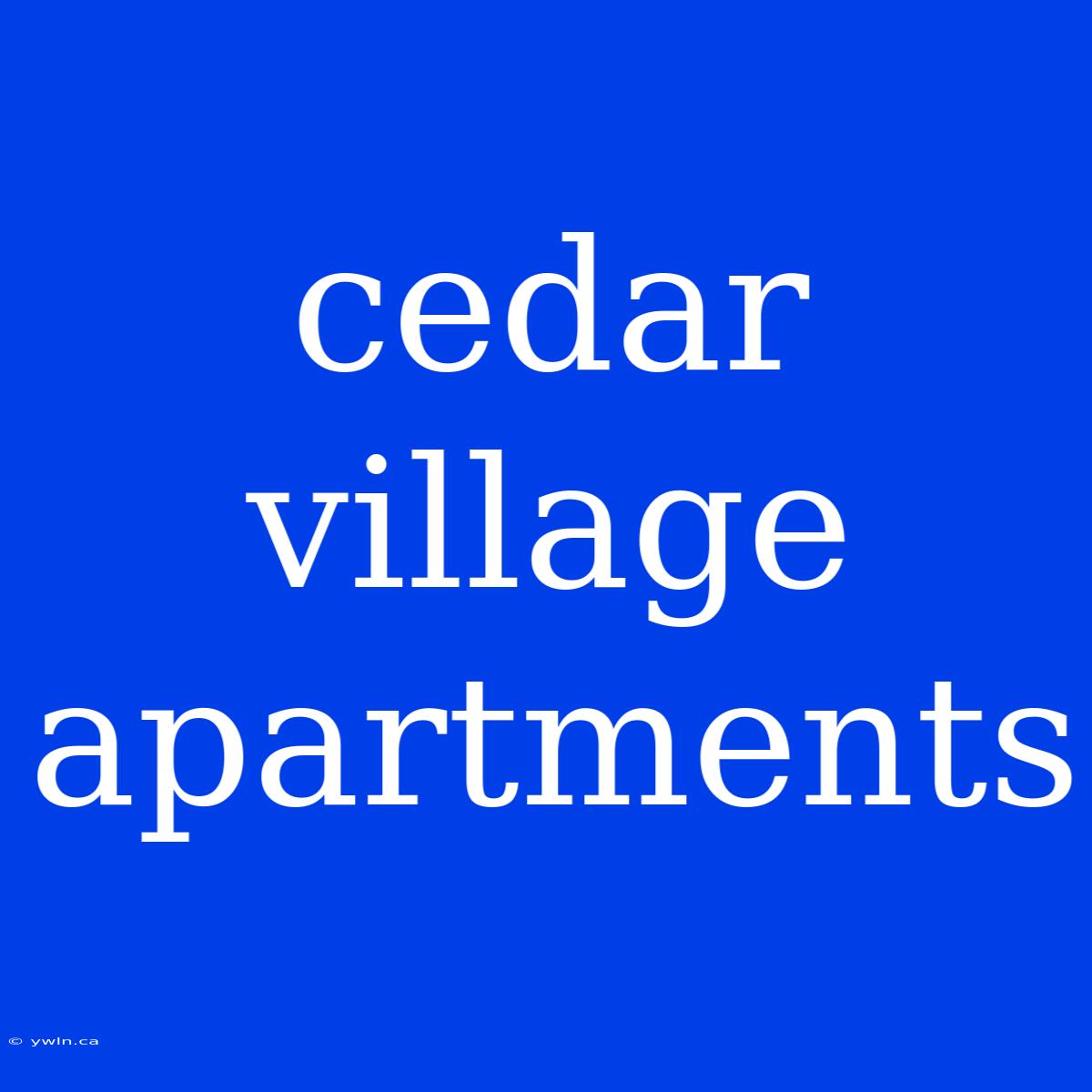 Cedar Village Apartments