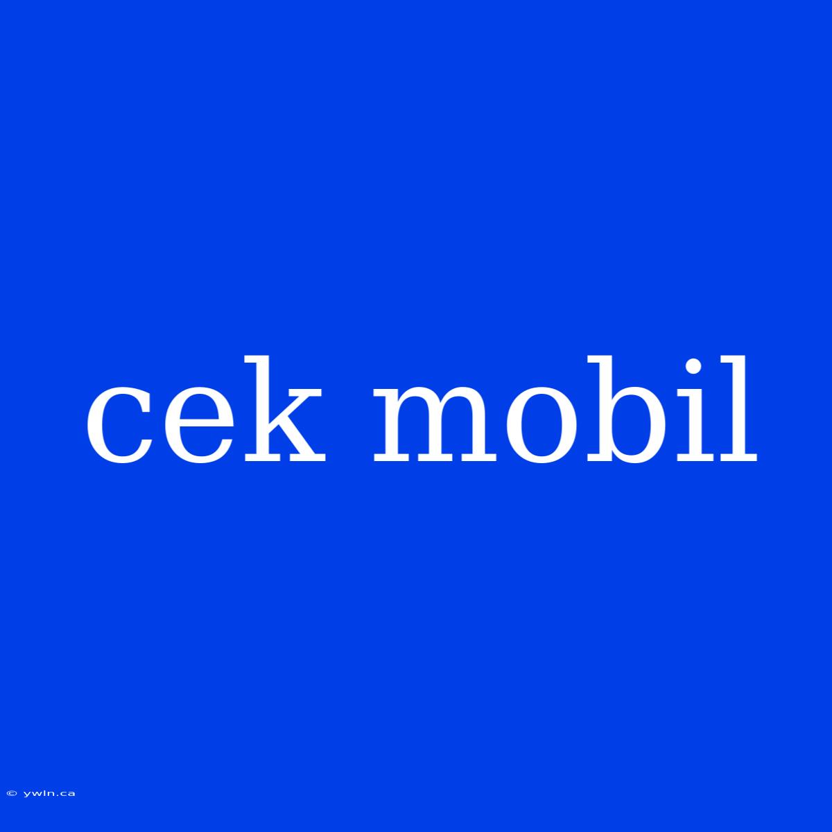 Cek Mobil