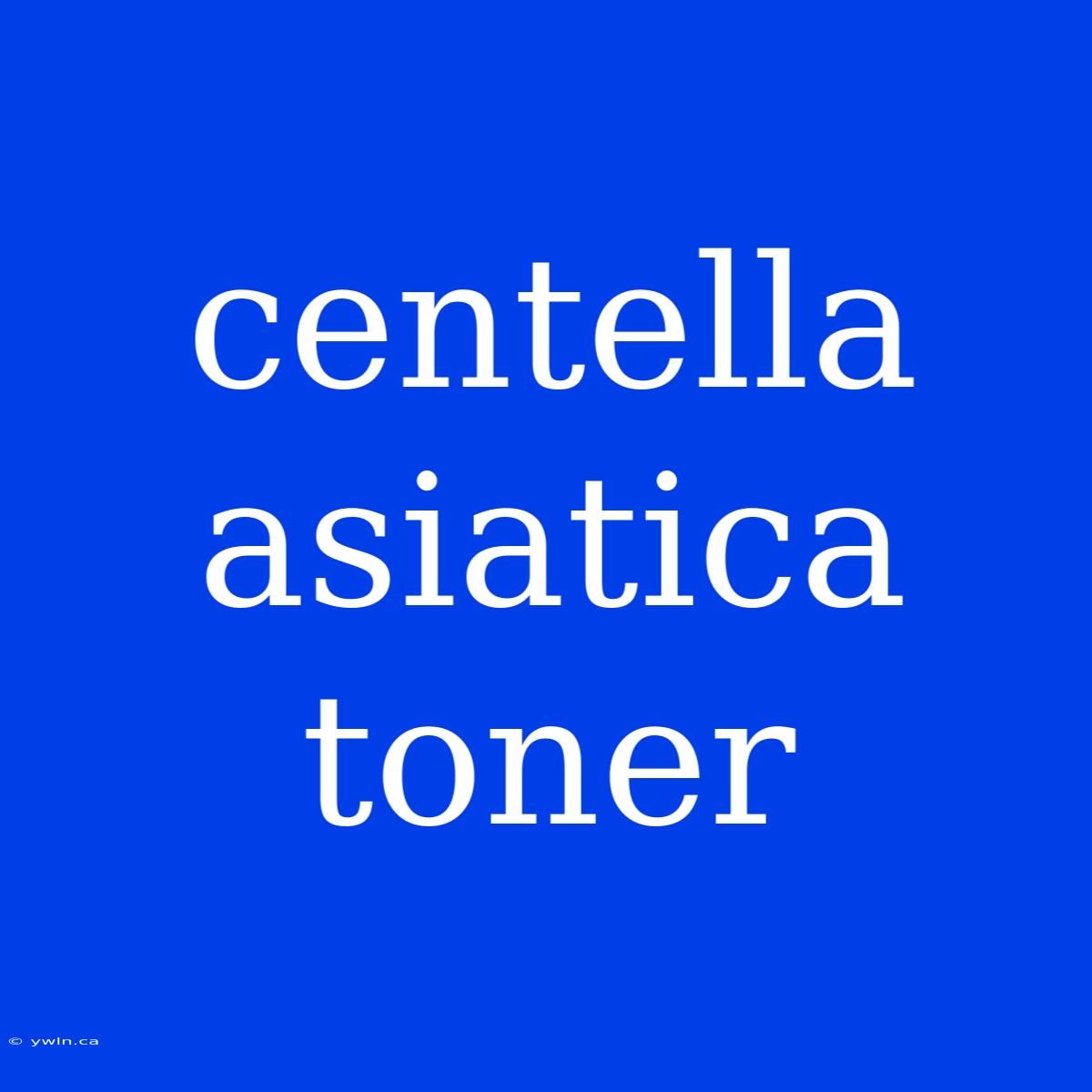 Centella Asiatica Toner