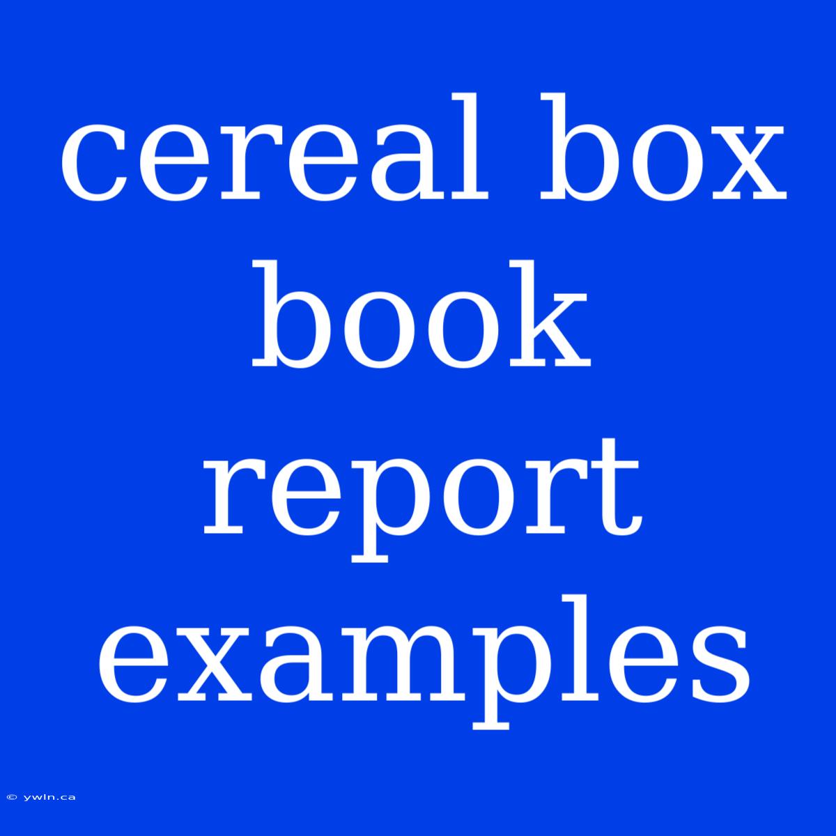 Cereal Box Book Report Examples